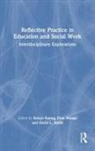 Robyn Waugh Ewing, Robyn Ewing, Ewing Robyn, David L. Smith, Fran Waugh, Waugh Fran - Reflective Practice in Education and Social Work