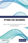 B Balamurugan, Jagjit Singh Dhatterwal, Kuldeep Singh Kaswan, Kuldeep Singh (Galgotias Univ) Dhatterwal Kaswan - Python for Beginners