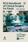 Gozie Hill Offiah, Arnold Hill, Hill Arnold, Gozie Offiah - Rcsi Handbook of Clinical Surgery for Finals