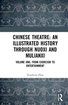 Xiaohuan Zhao, Xioahuan Zhao, Zhao Xiaohuan - Chinese Theatre: An Illustrated History Through Nuoxi and Mulianxi
