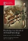 Christopher J. Schotsmans Knusel, Christopher J. Knüsel, Eline M. J. Schotsmans - Routledge Handbook of Archaeothanatology