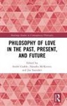 Andre Mckeever Grahle, André Grahle, Natasha McKeever, Joe Saunders, Saunders Joe - Philosophy of Love in the Past, Present, and Future