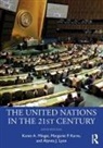 Margaret P. Karns, Karns Margaret P., Alynna J. Lyon, Lyon Alynna J., Karen A. Mingst, Karen A. Karns Mingst - United Nations in the 21st Century