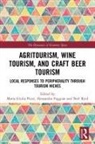 Maria Giulia (Gran Sasso Science Institute Pezzi, Alessandra Faggian, Faggian Alessandra, Maria Giulia Pezzi, Neil Reid - Agritourism, Wine Tourism, and Craft Beer Tourism