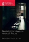 Laurie A. Brent Gould, John J. Brent, Laurie A. Gould, Gould Laurie A. - Routledge Handbook on American Prisons