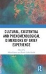Allan (University of Aalborg Kster, Ester Holte Kofod, Allan Køster - Cultural, Existential and Phenomenological Dimensions of Grief