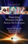 Michelle Eriksen Tollefson, Nancy Eriksen, Neha Pathak, Michelle Tollefson - Improving Womens Health Across the Lifespan