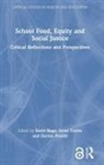 Dorte Torres Ruge, Darren Powell, Dorte Ruge, Irene Torres - School Food, Equity and Social Justice