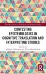 Sandra L. (University of Agder Halverson, Sandra L. Halverson, Álvaro Marín García - Contesting Epistemologies in Cognitive Translation and Interpreting