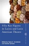 Paola S. Santana Hernandez, Paola S. Hernández, Analola Santana - Fifty Key Figures in Latinx and Latin American Theatre