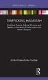 Ericka Shawndricka Dunbar - Trafficking Hadassah
