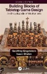 Geoffrey Engelstein, Geoffrey Shalev Engelstein, Isaac Shalev - Building Blocks of Tabletop Game Design