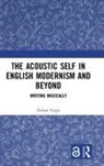 Zoltan Varga, Zoltan (Western Norway University of Applie Varga - Acoustic Self in English Modernism and Beyond