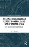 Ian J. Stewart, Stewart Ian J. - International Nuclear Export Controls and Non-Proliferation