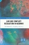 Piotr Balcerowicz, Piotr (University of Warsaw Balcerowicz, Balcerowicz Piotr, Agnieszka Kuszewska - Law and Con?ict Resolution in Kashmir