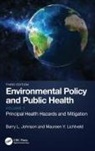 Barry L. Johnson, Barry L. (Emory University Johnson, Johnson Barry L., Maureen Y. Lichtveld - Environmental Policy and Public Health