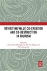 Elina (Eleni) Pappas Michopoulou, Elena Cavagnaro, Cavagnaro Elena, Elina (Eleni) Michopoulou, Nikolaos Pappas, Pappas Nikolaos - Revisiting Value Co-Creation and Co-Destruction in Tourism