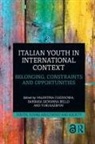 Valentina (University of Cagliari Cuzzocrea, Barbara Giovanna Bello, Valentina Cuzzocrea, Cuzzocrea Valentina, Yuri Kazepov, Kazepov Yuri - Italian Youth in International Context
