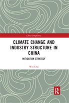 Chu Wei - Climate Change and Industry Structure in China