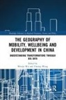Wenjie Wang Wu, Yiming Wang, Wang Yiming, Wenjie Wu - Geography of Mobility, Wellbeing and Development in China