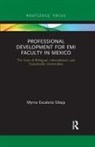 Myrna Escalona Sibaja - Professional Development for Emi Faculty in Mexico