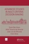 Emel Ben Amor Aktas, Emel Aktas, Sarah Ben Amor, Adiel Teixeira de Almeida, Joao Luis de Miranda - Advanced Studies in Multi-Criteria Decision Making