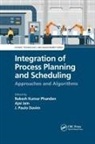 Rakesh Kumar (Department of Mechanical En Phanden, J. Paulo Davim, Davim J. Paulo, Ajai Jain, Rakesh Kumar Phanden - Integration of Process Planning and Scheduling