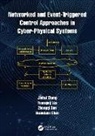Duanduan Chen, Zhongqi Sun, Yuanqing Xia, Xia Yuanqing, Jinhui Zhang, Jinhui Xia Zhang - Networked and Event Triggered Control Approaches in Cyber Physical