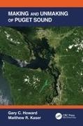 Gary C. Howard, Gary C. (The Gladstone Institutes Howard, Howard Gary C., Matthew R. Kaser, Kaser Matthew R. - Making and Unmaking of Puget Sound