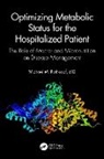 Jennifer C. Johnson, MD Rothkopf, Michael M. Rothkopf MD FACP FACN - Optimizing Metabolic Status for the Hospitalized Patient