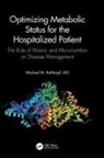 Jennifer C. Johnson, MD Rothkopf, Michael M. Rothkopf MD FACP FACN - Optimizing Metabolic Status for the Hospitalized Patient