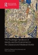 Rebecca Futo (Denison University Kennedy, Rebecca Futo Jones-Lewis Kennedy, Molly Jones-Lewis, Rebecca Futo Kennedy - Routledge Handbook of Identity and the Environment in the Classical and Medieval World
