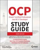 Jeanne Boyarsky, Boyarsky Jeanne, Scott Selikoff, Scott (Coderanch) Boyarsky Selikoff, Scott (Selikoff Solutions Selikoff, Selikoff Scott - Ocp Oracle Certified Professional Java Se 17 Developer Study Guide