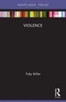 Toby Miller, Toby (University of California At Riversid Miller, Miller Toby - Violence