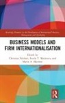 Christian (Aalborg University Nielsen, Marin A. Marinov, Svetla T. Marinova, Christian Nielsen, Nielsen Christian - Business Models and Firm Internationalisation