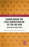 Gunter Lee Schubert, Chun-Yi Lee, Lee Chun-yi, Gunter Schubert, Schubert Gunter - Taiwan During the First Administration of Tsai Ing-Wen