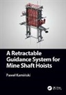 Pawe (Agh University of Science and Tech Kaminski, Paweł Kamiński - Retractable Guidance System for Mine Shaft Hoists