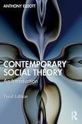 Anthony Elliott, Anthony (University of South Australia Elliott, Elliott Anthony - Contemporary Social Theory An Introduction