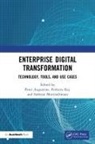 Peter Raj Augustine, Peter Augustine, Sathyan Munirathinam, Pethuru Raj, Raj Pethuru - Enterprise Digital Transformation