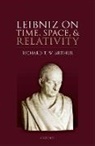 Richard T. W. Arthur, Richard T. W. (Professor Emeritus Arthur, Arthur Richard T. W. - Leibniz on Time, Space, and Relativity