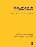 Derek F Hayward, Derek F Oguntoyinbo Hayward, Julius Oguntoyinbo - Climatology of West Africa