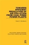 Robert O. Mendelsohn - Towards Efficient Regulation of Air Pollution From Coal Fired Power
