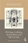 Amandeep Kaur Mann - William Lethaby, Symbolism and the Occult