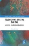 Myles McNutt - Televisions Spatial Capital