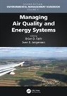 Brian D. (Towson University) Jrgensen Fath, Cole Megan, Brian D. Fath, Fath Brian D., Sven Erik Jorgensen, Sven E. Jørgensen - Managing Air Quality and Energy Systems