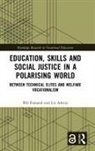 Liz Atkins, Atkins Liz, Bill Esmond, Bill Atkins Esmond - Education, Skills and Social Justice in a Polarising World