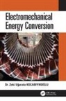 Zeki Ugurata (Tobb Economy and Tech Kocabiyikoglu, Zeki Uğurata Kocabiyikoğlu - Electromechanical Energy Conversion
