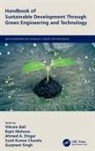 Vikram (Jss Academy of Technical Edu. Bali, Vikram Bali, Sunil Kumar Chawla, Ahmed A. Elngar, Rajni Mohana, Gurpreet Singh... - Handbook of Sustainable Development Through Green Engineering and