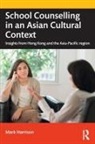 Mark Harrison, Mark (The Education University of Hong K Harrison - School Counselling in an Asian Cultural Context