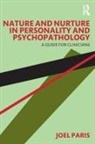 Joel Paris, Joel (Mcgill University Paris, Paris Joel - Nature and Nurture in Personality and Psychopathology